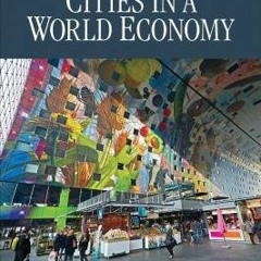 (PDF Download) Cities in a World Economy (Sociology for a New Century Series) - Saskia Sassen