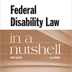 [VIEW] KINDLE 📧 Federal Disability Law in a Nutshell (Nutshells) by  Ruth Colker EPU