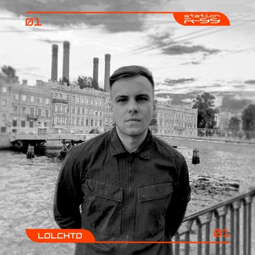 R-99 STATION 01: lolCHTO
