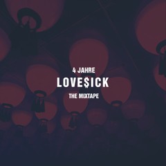 4 Jahre Love$ick - The Mixtape