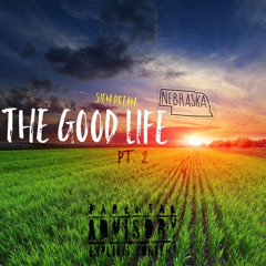The Good Life (Pt.2)