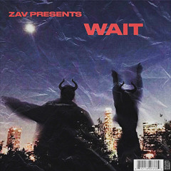 Wait (Prod. Farber)