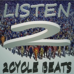 LISTEN 2 (2CYCLE BEATS NEW 2023)