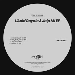 • PREMIERE • Eliaz - L' Acid Royale [MNSND005]