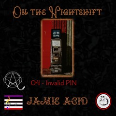 04 - Jamie Acid - Invalid Pin