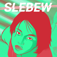 Slebew [Flylisk Remix]