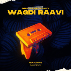 Wagdi Raavi -Ranjit Bawa(FUTURE DISCO MIX)