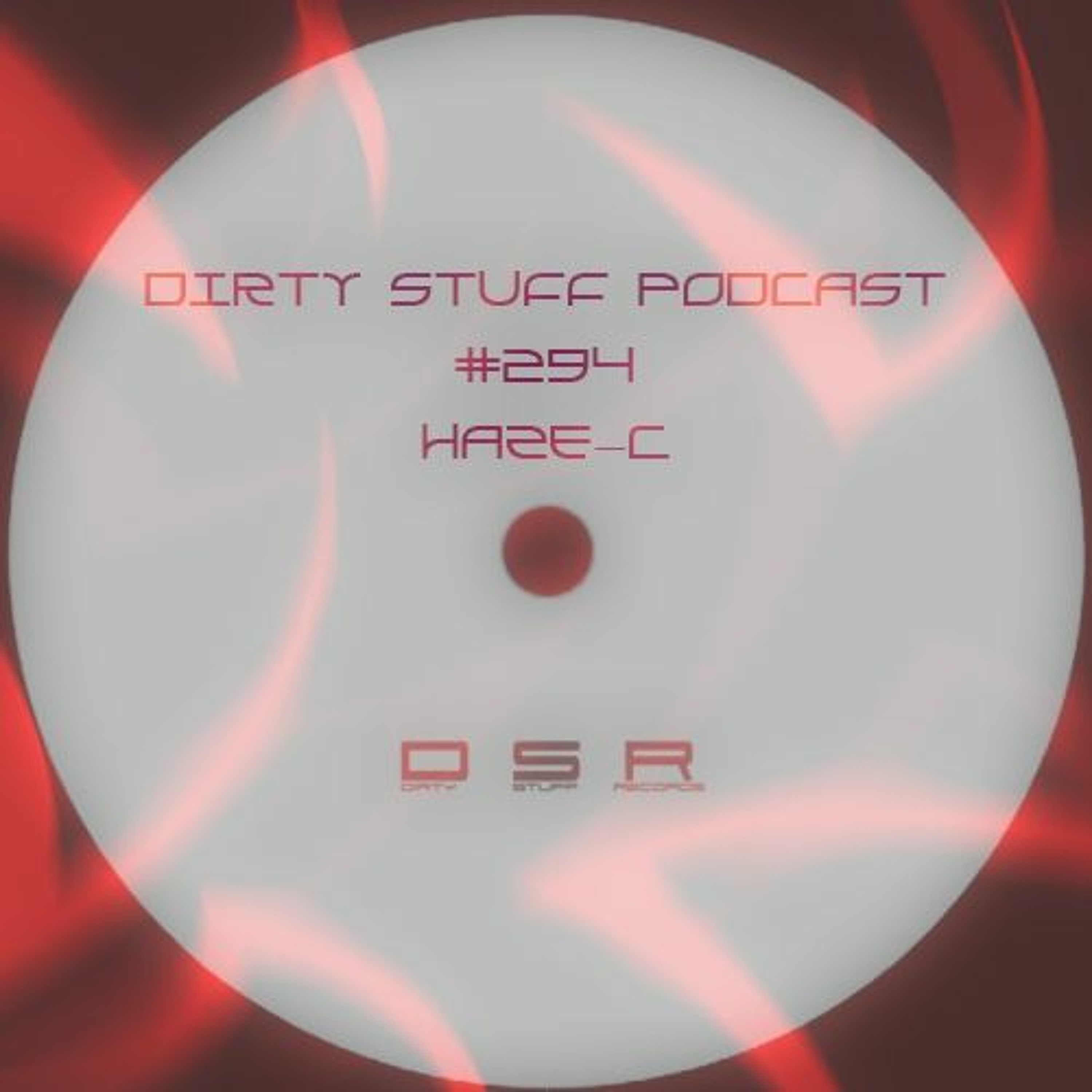 Dirty Stuff Podcast #294 | Haze-C | 01.02.2022 episode artwork