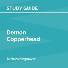 🥕EPUB & PDF [eBook] Study Guide Demon Copperhead by Barbara Kingsolver (SuperSummary) 🥕