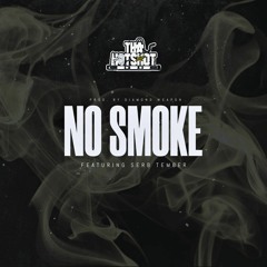 Tha Hot$hot - No Smoke (feat. Serb Tember) (Prod. By Diamond Weapon)