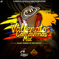 Vallenatos Cortavenas Mix (Djay Chino In The Mixxx)) MRE