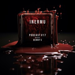 Inermu Podcast #17 - Benny S