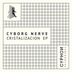PREMIERE: Cyborg Nerve - Tijuana 3000 [CYPHN03]