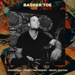 BASHER TOE | Radiozora Connecting Homes - Israel Edition | 22/09/2021