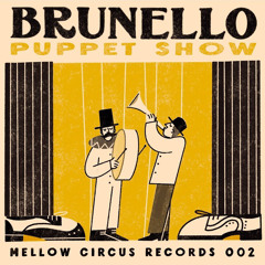 Brunello - Puppet Show EP [MCIRC002]