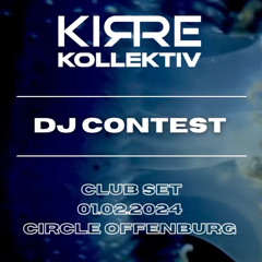 KIRRE Kollektiv - DJ Contest (Won🎉)| SCHLOSSER