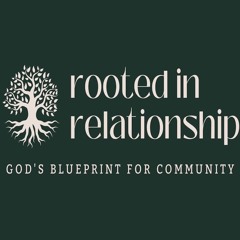 Foundations of Relationship | Week 1