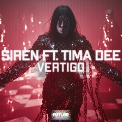 SIREN Ft Tima Dee- Vertigo