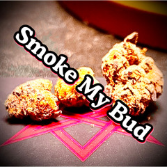 Smoke My Bud