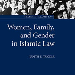 [READ] PDF 📃 Women, Family, and Gender in Islamic Law (Themes in Islamic Law, Series