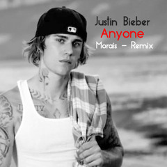 Justin Bieber - Anyone - Morais Remix