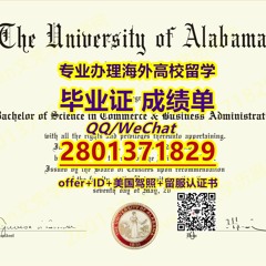 留学材料[Alabama毕业证成绩单][QQ/WeChat 2801371829][阿拉巴马大学UA文凭证书][U-Alabama成绩单][U-Alabama硕士毕业证书][U-Alabama本科