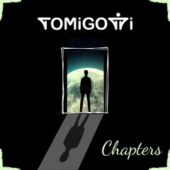 TOMiGOTTi - Chapters