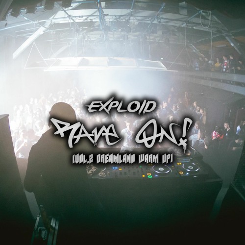 Exploid - Rave On! Vol. 2 (Dreamland Warm Up 2K20)