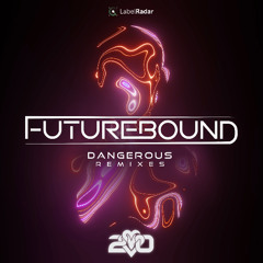 Futurebound - Dangerous (Clarkey Remix)