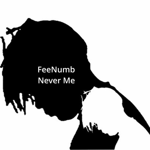 12 - FeeNumb - Never Me