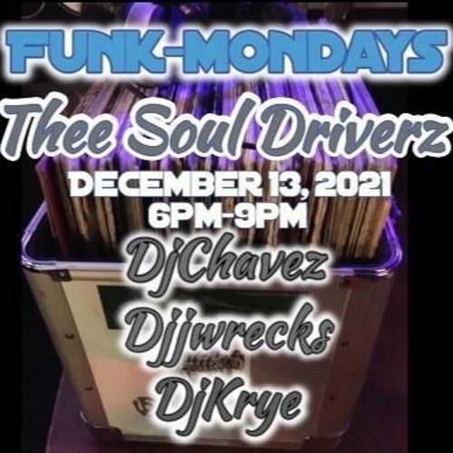 Souldriverz Crew - FunkMondays - 12-13-2021