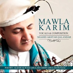 Mawla Karim By Shahid Akhtar Qalandar