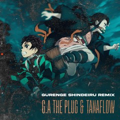 GURENGE SHINDEIRU REMIX (BY TANAFLOW & G.A THE PLUG)