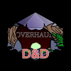 Overhaul D&D
