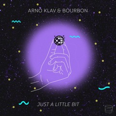 Arno Klav & Bourbon - Just A Little Bit