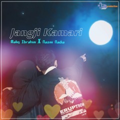 Jangji Kamari - Nazmi Nadia X Maliq Ibrahim