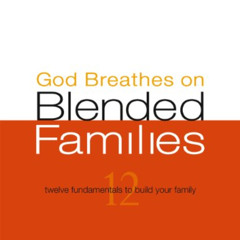 free PDF 📫 God Breathes on Blended Families Workbook - Second Edition by  Moe Becnel
