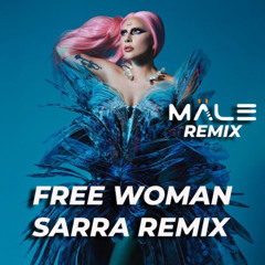 FREE WOMAN (DJ MALE SARRA PRIDE REMIX) #FREEDOWNLOAD