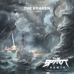 The Kraken (The Sp7r7t Remix)