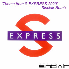 Theme from S-EXPRESS 2020 - Sinclair Remix