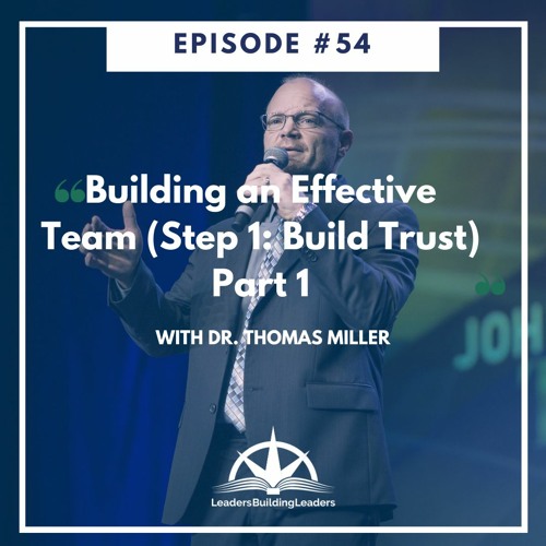 Building an Effective Team (Step #1: Build Trust)