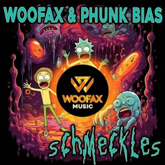 Woofax And Phunk Bias - Schmeckles