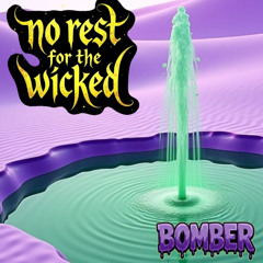 Bomber - Wicked Shit
