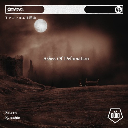 Retvrn & Kyroshie - Ashes Of Defamation