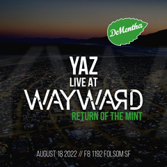 Wayward: Return of the Mint // 2022.08.18