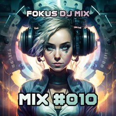 FOKUS DJ MIX - #010