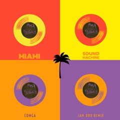 Miami Sound Machine - Conga (Jan.dro Remix)FREE DOWNLOAD
