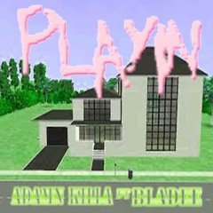 Playin - Adamn Killa (feat. Bladee, prod. HytMan)
