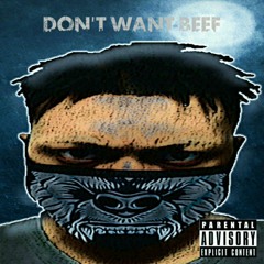 Dont want Beef