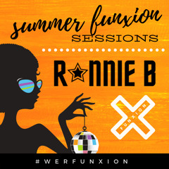 Ronnie B Summer Funxion Sessions
